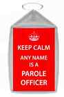 Parole Officer Personalised Keep Calm Keyring
