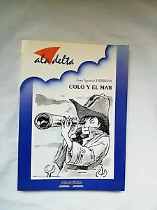 Colo E La Mare Juan Ignacio Herrera Edelvives Aladelta Spanish Letteratura Libro - Foto 1 di 3