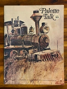 Palette Talk M Grumbacher Keeping Alive the Drama of Railroading Art Issue 1978 - Picture 1 of 7
