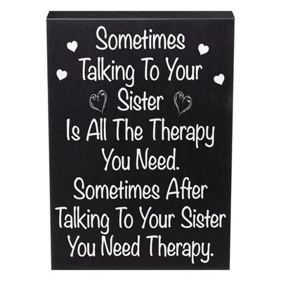 Funny Sister Gift Sign – Sometimes Talking to Your Sister Is Therapy Box Sign - Image 1 of 4
