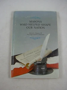 Masons who helped shape our nation Henry Clausen 33º Freemasonry 1976 HB book - Picture 1 of 9
