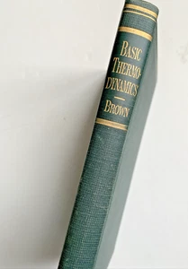 Basic Thermodynamics Charles Leonard Brown 1951 McGraw Hill Book - Foto 1 di 8
