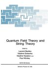 Quantum Field Theory and String Theory, Paperback by Baulieu, L. (EDT); Dotse...