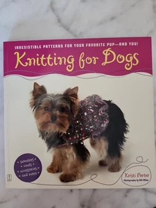 Knitting for Dogs : Knitting for Dogs by Kristi Porter (2005, Trade Paperback) - Foto 1 di 6
