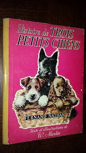 HISTOIRE DE TROIS PETITS CHIENS - W. Martin - Picture 1 of 3
