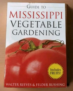 Guide to MISSISSIPPI Vegetable Gardening FELDER RUSHING, Walter REEVES Paperback - Bild 1 von 5
