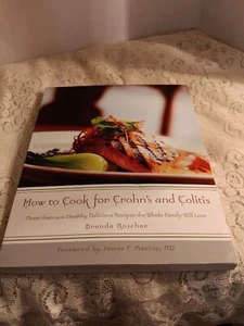 How To Cook For Crohn's And Colitis Healthy Delicious Recipes The Whole... - Picture 1 of 4
