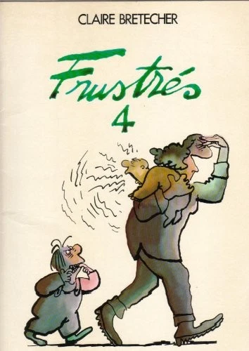 Les Frustres: 4 (French Edition) By Claire Bretecher - Image 1 of 1