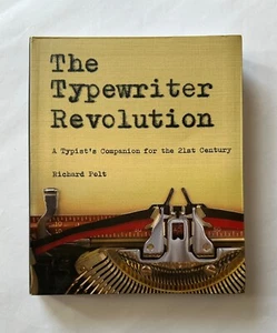 Richard Polt THE TYPEWRITER REVOLUTION: A Typist's Companion | 2015 Flexibound - Foto 1 di 7