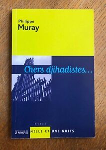 Philippe MURAY, Chers Djihadistes, E.O., envoi