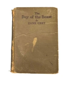 The Day Of The Beast by Zane Grey Hardcover 1922 - Grosset & Dunlap Vintage - Picture 1 of 3