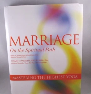 MARRIAGE ON SPIRITUAL PATH By Shakti Parwha Kaur Khalsa - Hardcover *Like New - Bild 1 von 2