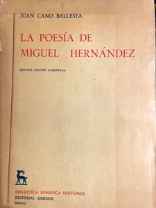 1978 JUAN CANO BALLESTA - LA POESIA DE MIGUEL HERNANDEZ - GREDOS EDIT. SPAGNOLO - Picture 1 of 1