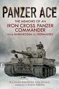 Panzer Ace: The Memoirs of an Iron Cross Panzer Commander from Barbarossa to Nor