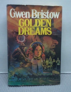Golden Dreams Hardcover Gwen Bristow - Picture 1 of 11