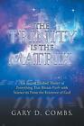 Trinity Is the Matrix : The Grand Unified Theory of Everything That Blends Fa...