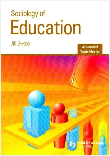 Sociology of Education (Advanced Topic Masters)-Jill Swale - Image 1 of 1