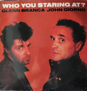 Glenn Branca John Giorno Who You Staring At? LP 1982 VG+ Sonic Youth related - Picture 1 of 1