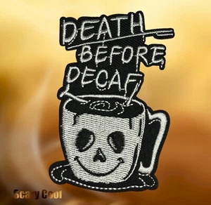 New Death Before Decaf Coffee Skull Gothic Embroidered Biker Iron On Patch - Picture 1 of 3