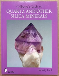 LAUF: Collector's Guide to Quartz & Silica (Earth Sci Vol 13) (Schiffer, 2012) - Imagen 1 de 5