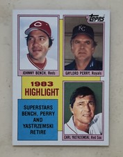 1984 Topps - 1983 Highlight #6 Carl Yastrzemski / Johnny Bench / Gaylord Perry