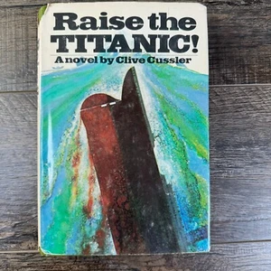 ** RAISE THE TITANTIC! by CLIVE CUSSLER 1ST EDITION BOOK CLUB 1976 VIKING GOOD + - Picture 1 of 9