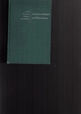 Book  Essential of Biological and Medical Physics By Stacy/Williams  1955  (SL - Image 1 of 3
