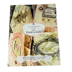 Autumn Leaves The Foof A Life Paper Crafting Idea Book 2007 Flea Market Inspired - Picture 1 of 6