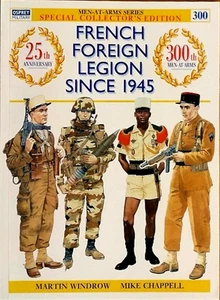 Windrow,Martin. - French Foreign Legion since 1945.  - Foto 1 di 1