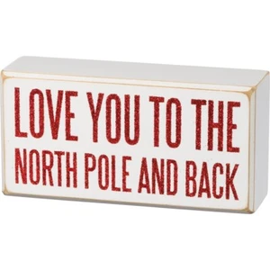 Letrero de decoración de madera brillante 6" x 3" x 1,75" Love You To The North Pole and Back Home - Imagen 1 de 1