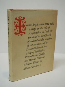 IRISH ANGLICANISM 1869-1969 edited by Michael Hurley Dublin: Figgis 1970 HCDJ VG - Picture 1 of 8