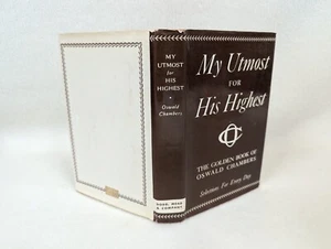 MY UTMOST FOR HIS HIGHEST THE GOLDEN BOOK OF OSWALD CHAMBERS COPYRIGHT 1963 HCDJ - Picture 1 of 9
