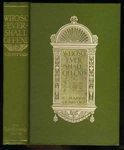 F. Marion CRAWFORD  Whosoever Shall Offend. 1904. First Canadian edition - Picture 1 of 1