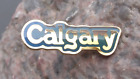 Calgary Alberta Province Canada Canadian Travel Souvenier Pin Badge