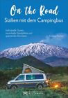 On the Road - Sizilien mit dem Campervan Andreas Fischer