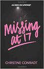 Missing at 17, Excellent, Conradt, Christine Book