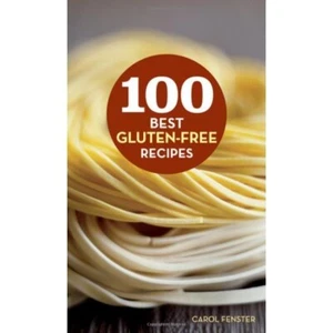 100 Best Gluten-Free Recipes Illustrated Hardcover By Carol Fenster 192 pgs - Imagen 1 de 1