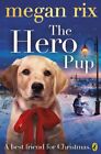 The Hero Pup-Rix, Megan-Paperback-0141351926-Very Good