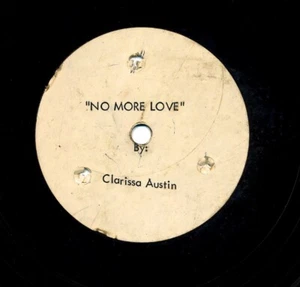 CLARISSA AUSTIN (Songwriter) on Undated 1-sided Acetate - NO MORE LOVE - Picture 1 of 1