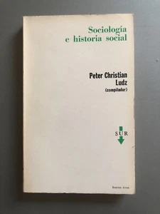 Peter Christian Ludz. Sociología E Historia Social - Sur 1974 - Picture 1 of 2