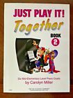 Just Play It Together - Book 2 - Six Mid Elementary Level - Carolyn Miller
