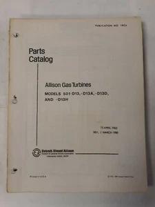 Allison Gas Turbines Models 501-D13-D13A-D13D-D13H Parts Catalog Copy - Picture 1 of 12