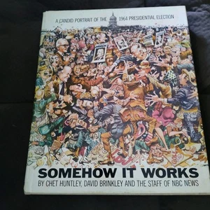 Somehow It Works by Chet; David Brinkley and the Staff of NBC News Huntley - Imagen 1 de 8