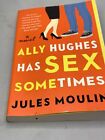 Ally Hughes Has Sex Sometimes par Jules Moulin
