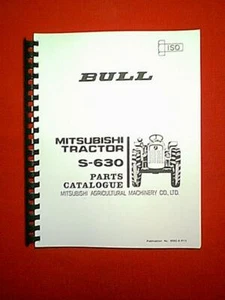 NEW MITSUBISHI SATOH 2 & 4WD TRACTOR MODEL S-630 BULL PARTS MANUAL - Picture 1 of 2