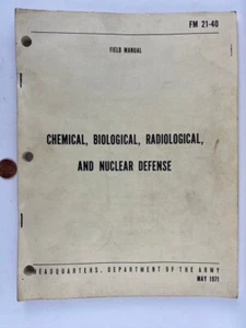 1971 Army Field Manual Chemical, Biological And Nuclear Defense~FM 21-40 - Picture 1 of 10