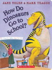 Jane Yolen How Do Dinosaurs Go to School? (Board Book)