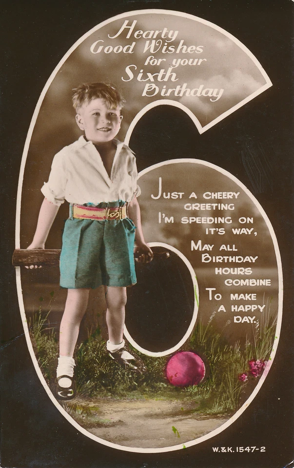 PC71403 Hearty Good Wishes for Your Sixth Birthday. Wildt and Kray. RP - Image 1 of 2
