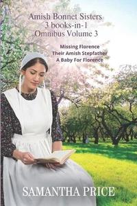 The Amish Bonnet Sisters series: 3 books-in-1: Missing Florence: Their Amish Ste - Picture 1 of 1