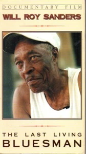 Will Roy Sanders VHS VIDEO Last Living Bluesman Memphis Fieldstones - Bild 1 von 2